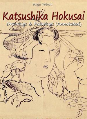 Cover of Katsushika Hokusai: Drawings & Paintings (Annotated)