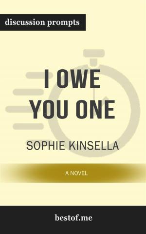 Book cover of Summary: "I Owe You One: A Novel" by Sophie Kinsella | Discussion Prompts
