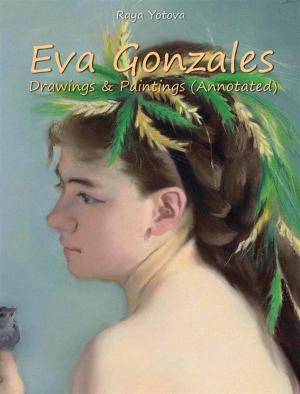 Cover of the book Eva Gonzales: Drawings & Paintings (Annotated) by Gale Farewell