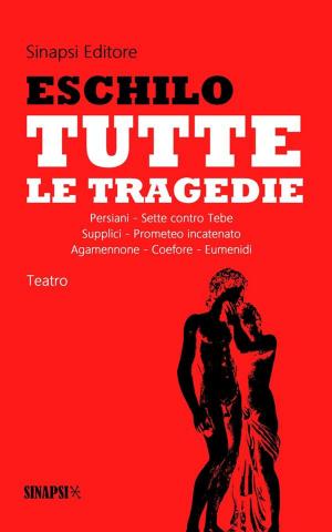 Cover of the book Tutte le tragedie by Gabriele D'Annunzio