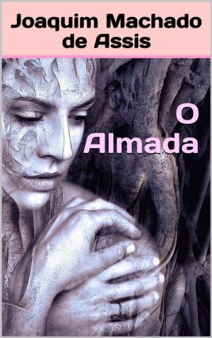 Cover of the book O Almada by Rajesh Ranga Rao