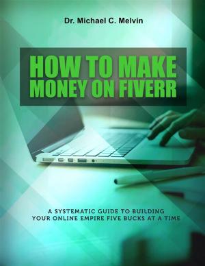 Book cover of How To Make Money On Fiverr