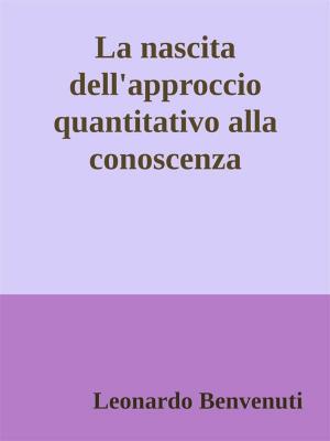 Book cover of La nascita dell'approccio quantitativo alla conoscenza