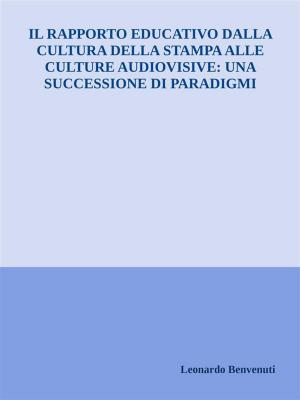 Book cover of Il rapporto educativo dalla cultura della stampa alle culture audiovisive: una successione di paradigmi