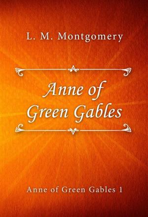 Cover of the book Anne of Green Gables by Mazo de la Roche