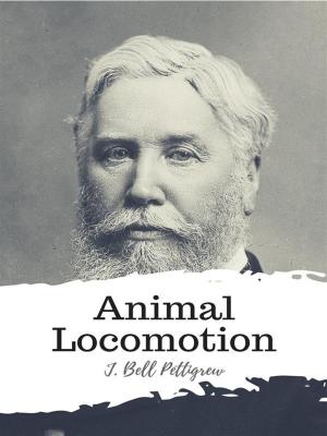 Cover of the book Animal Locomotion by A. E. Housman