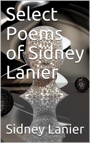bigCover of the book Select Poems of Sidney Lanier by 