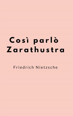 Cover of the book Così parlò Zarathustra by Anonimo