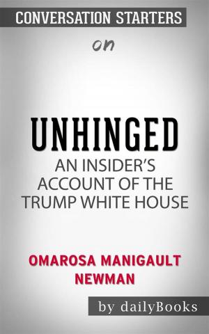 Cover of the book Unhinged: An Insider's Account of the Trump White House by Omarosa Manigault Newman | Conversation Starters by Nikkie Shefler