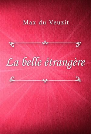 Cover of the book La belle étrangère by Delly