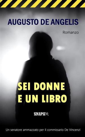 Cover of the book Sei donne e un libro by Augusto De Angelis