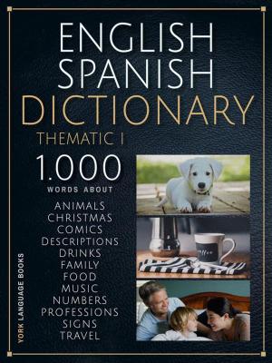 Cover of the book English Spanish Dictionary Thematic 1 by Emilie Bergeron, Corine Villeneuve