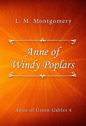 Cover of the book Anne of Windy Poplars by Mazo de la Roche
