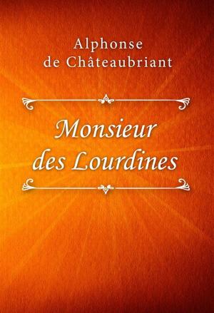 Cover of the book Monsieur des Lourdines by H. Bedford-Jones