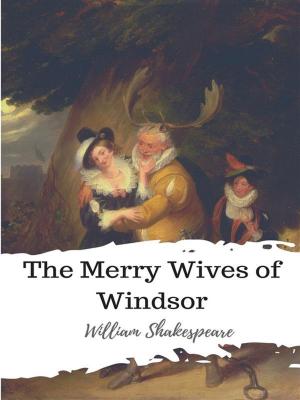Cover of the book The Merry Wives of Windsor by J. S. Fletcher