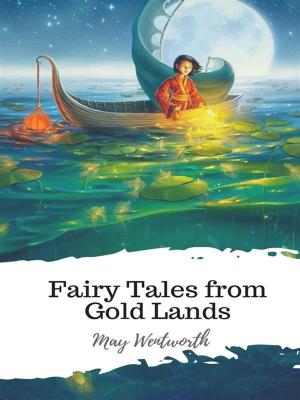 Cover of the book Fairy Tales from Gold Lands by Andrew Lang