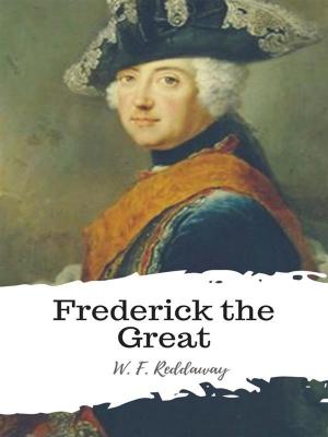 Cover of the book Frederick the Great by William H. Ukers