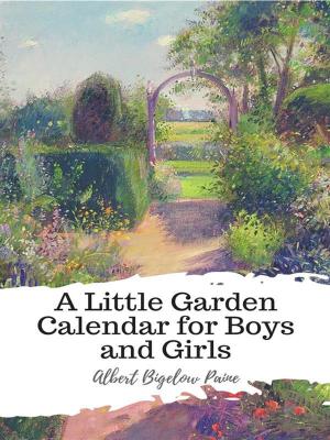 Book cover of A Little Garden Calendar for Boys and Girls