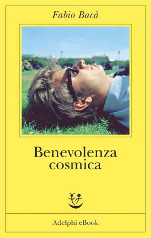 Cover of the book Benevolenza cosmica by Guido Morselli