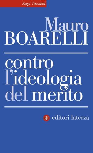 Cover of the book Contro l'ideologia del merito by Umberto Vincenti