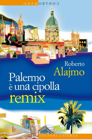 Cover of the book Palermo è una cipolla remix by Furio Colombo