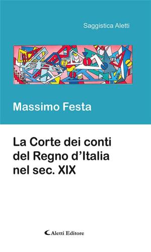 Cover of the book La Corte dei conti del Regno d’Italia nel sec. XIX by Valter Fedrigo