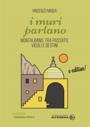 Cover of the book I muri parlano by Irene Càrastro Mosino
