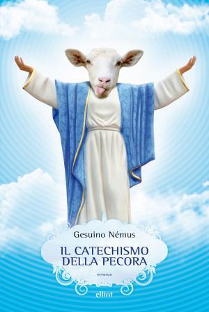 Cover of the book Il catechismo della pecora by Gesuino Némus