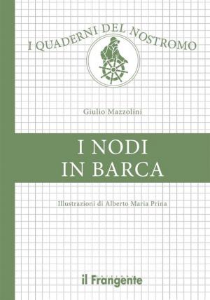 Cover of the book I nodi in barca by Susy Zappa