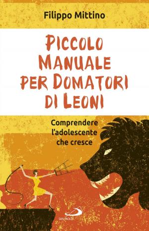 Cover of the book Piccolo manuale per domatori di leoni by Augusto Cavadi