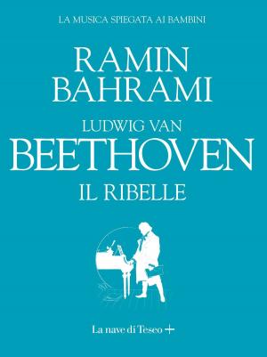 Cover of the book Ludwig van Beethoven. Il ribelle by Umberto Eco