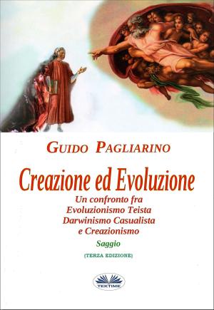 Cover of the book Creazione Ed Evoluzione by Amy Blankenship, RK Melton