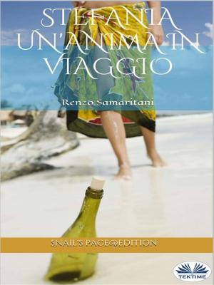 Cover of the book Stefania, Un'Anima In Viaggio by Amy Blankenship