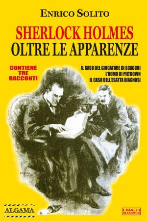 Cover of the book Sherlock Holmes oltre le apparenze by Michael Kilian