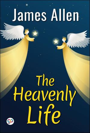Cover of the book The Heavenly Life by Sir Arthur Conan Doyle