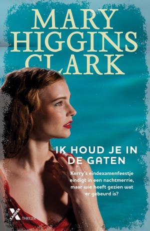 Cover of the book Ik houd je in de gaten by Mary Higgins Clark