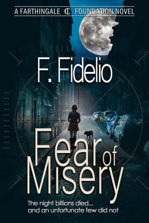Cover of the book Fear of Misery by Chester K. Steele