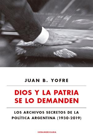 Cover of the book Dios y la patria se lo demanden by Eduardo Antin (Quintín), Andrés Rosberg