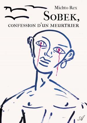 Cover of the book Sobek, confession d'un meurtrier by frédéric marcou