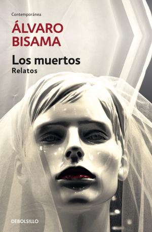 Cover of the book Los muertos by Hernán Rivera Letelier