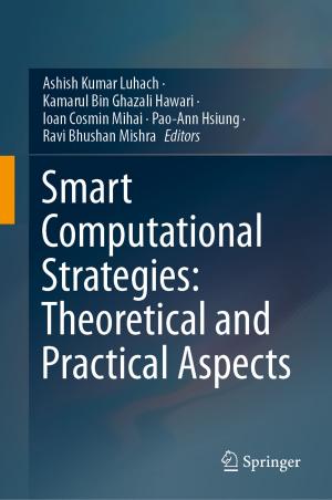 Cover of the book Smart Computational Strategies: Theoretical and Practical Aspects by Bikramjit Basu, Sourabh Ghosh