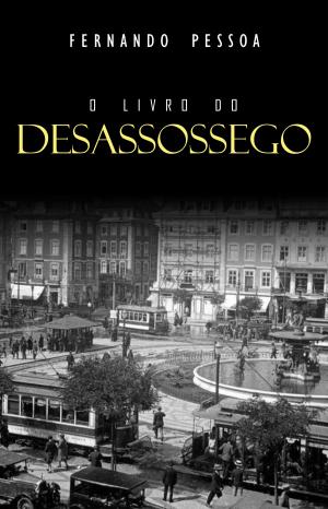 Cover of the book Livro do Desassossego by Fernando Pessoa