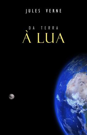 Cover of the book Da Terra à Lua by Jules Verne