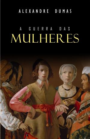 Cover of the book A Guerra das Mulheres by Victor Hugo