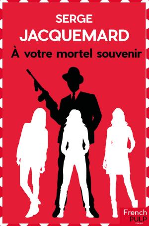 Cover of the book A votre mortel souvenir by Jennifer Brown