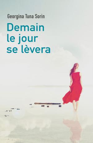 Cover of the book Demain le jour se lèvera by Susan Degeninville