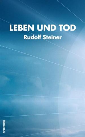 Cover of the book Leben und Tod by Maria de Naglowska, Donald Traxler