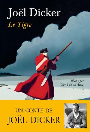 Cover of the book Le Tigre by Joël Dicker