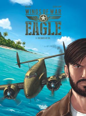 Cover of the book Wings of War Eagle V3: The Roots of Evil by Matthieu Bonhomme, Matthieu Bonhomme