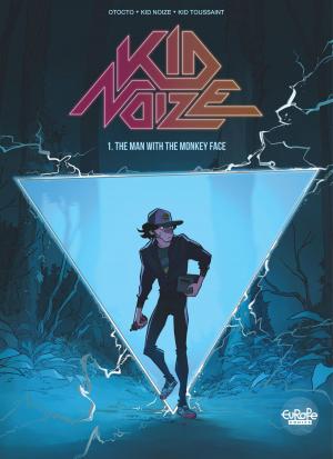 Cover of the book Kid Noize 1. The Man with the Monkey Face by El Torres, Jesús Alonso Iglesias